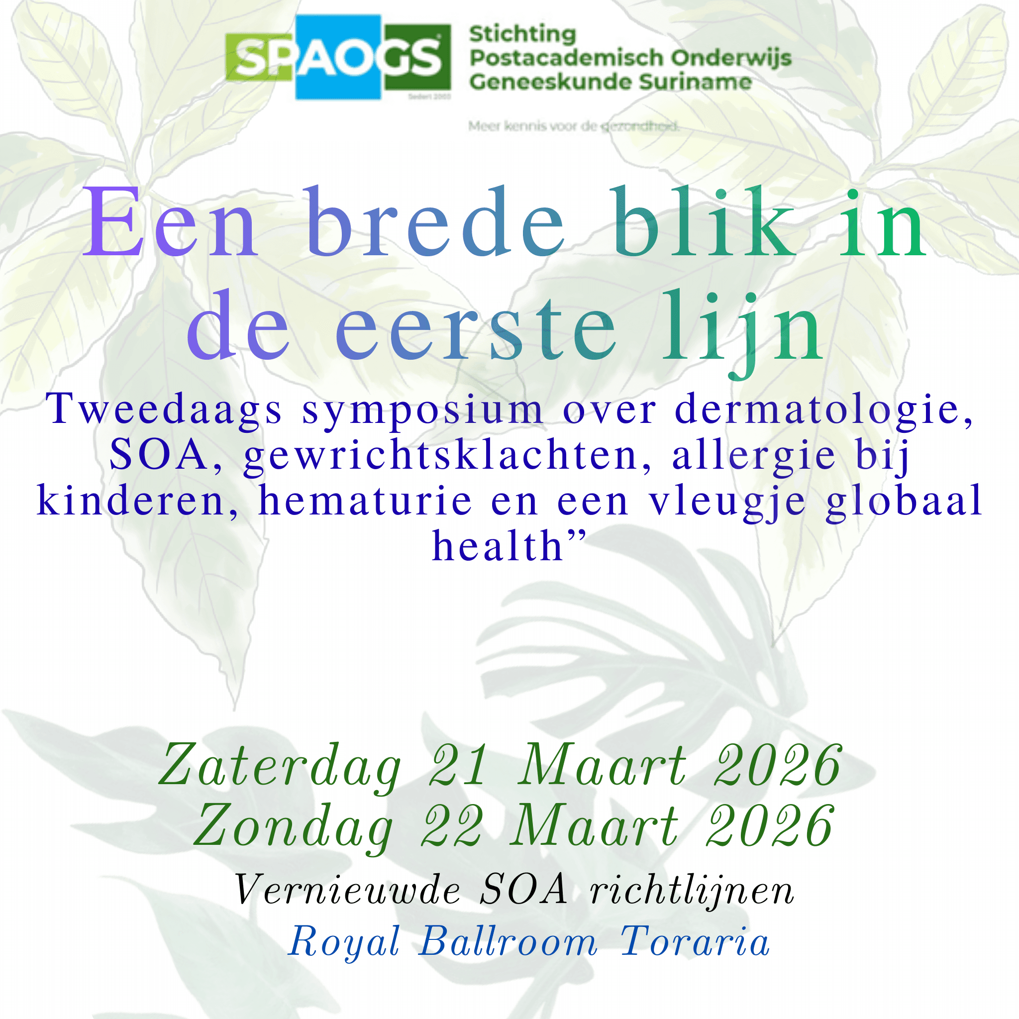 “Een brede blik in de eerstelijn” - “Tweedaags symposium over dermatologie, SOA, gewrichtsklachten, allergie bij kinderen, hematurie en een vleugje globaal health”